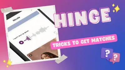 HINGE 모바일 앱에서 새로운 사람들을 만나는 최고의 트릭